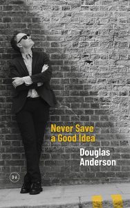 Never Save a Good Idea by Douglas Anderson